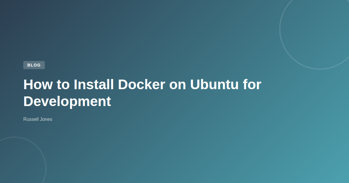How to Install Docker on Ubuntu for Development | Web Developer Blog