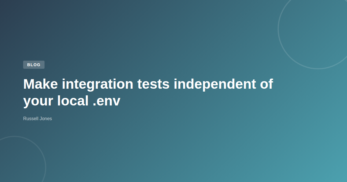 Make integration tests independent of your local .env | Web Developer Blog